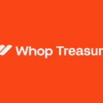 Whop Announces Whop Treasury, Expanding Whop Finance to Bring Businesses up to 6% APY